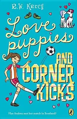 Cățeluși îndrăgostiți și lovituri de colț - Love Puppies and Corner Kicks
