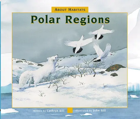 Despre habitate: Regiunile polare - About Habitats: Polar Regions