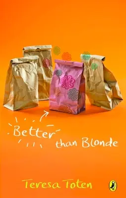 Mai bine decât blondă: Cartea a doua a seriei - Better Than Blonde: Book Two of the Series