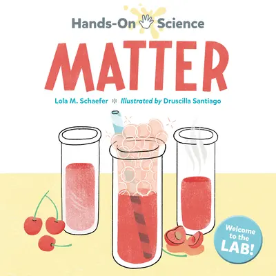 Hands-On Science: Materie - Hands-On Science: Matter