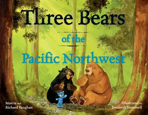 Trei urși din nord-vestul Pacificului - Three Bears of the Pacific Northwest