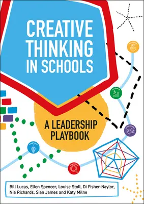 Gândirea creativă în școli: Un manual de leadership - Creative Thinking in Schools: A Leadership Playbook