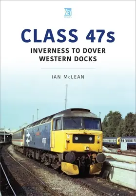 Clasa 47s: De la Inverness la Dover Western Docks - Class 47s: Inverness to Dover Western Docks