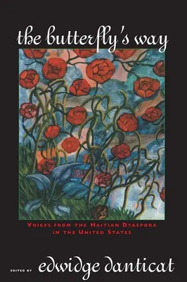 The Butterfly's Way: Voci din Dyaspora haitiană în Statele Unite - The Butterfly's Way: Voices from the Haitian Dyaspora in the United States