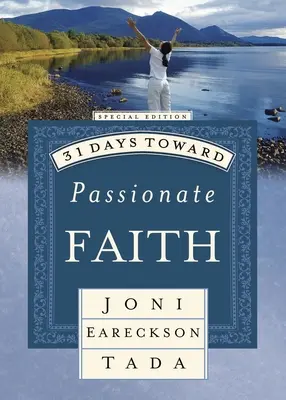 31 de zile către o credință pasională - 31 Days Toward Passionate Faith