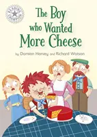Campion la lectură: Băiatul care voia mai multă brânză - Lectură independentă White 10 - Reading Champion: The Boy who Wanted More Cheese - Independent Reading White 10