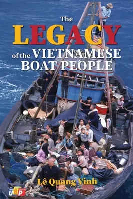 Moștenirea vietnamezilor de pe mare - The Legacy of The Vietnamese Boat People