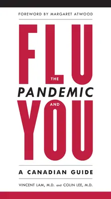 Pandemia de gripă și dumneavoastră - un ghid canadian - Flu Pandemic and You - A Canadian Guide