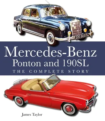 Mercedes-Benz Ponton și 190sl: Povestea completă - The Mercedes-Benz Ponton and 190sl: The Complete Story