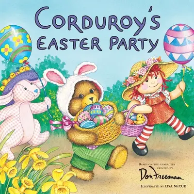 Petrecerea de Paște a lui Corduroy - Corduroy's Easter Party