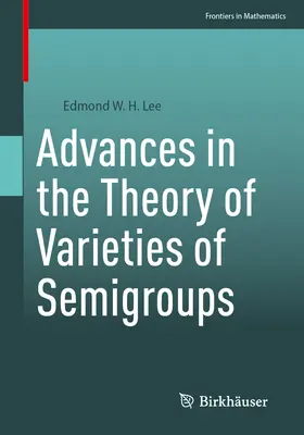 Avansuri în teoria varietăților de semigrupuri - Advances in the Theory of Varieties of Semigroups