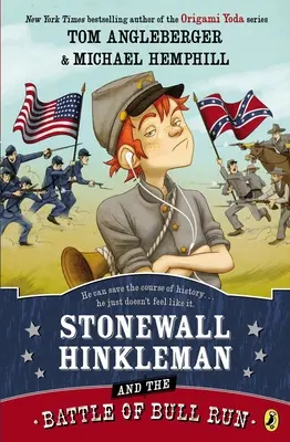 Stonewall Hinkleman și bătălia de la Bull Run - Stonewall Hinkleman and the Battle of Bull Run