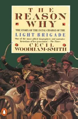 Motivul pentru care: Povestea încărcăturii fatale a brigăzii ușoare: The Story of the Fatal Charge of the Light Brigade - The Reason Why: The Story of the Fatal Charge of the Light Brigade