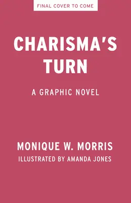 Charisma's Turn: Un roman grafic - Charisma's Turn: A Graphic Novel
