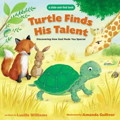 Turtle Finds His Talent: A Slide-And-Find Book: Descoperirea modului în care Dumnezeu te-a făcut special - Turtle Finds His Talent: A Slide-And-Find Book: Discovering How God Made You Special
