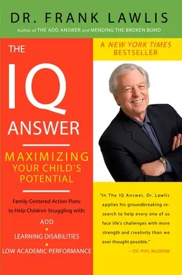 The IQ Answer: Maximizarea potențialului copilului dumneavoastră - The IQ Answer: Maximizing Your Child's Potential