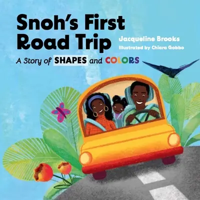 Prima călătorie cu mașina a lui Snoh: O poveste a formelor și culorilor - Snoh's First Road Trip: A Story of Shapes and Colors