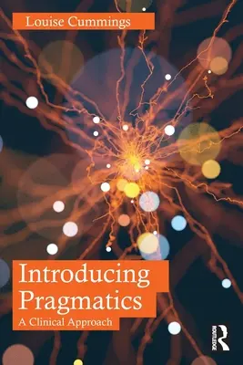 Introducere în pragmatică: O abordare clinică - Introducing Pragmatics: A Clinical Approach