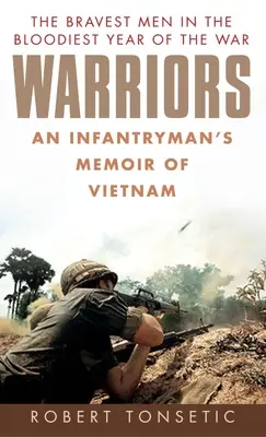 Războinici: Memoriile unui infanterist din Vietnam - Warriors: An Infantryman's Memoir of Vietnam