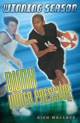 Dunk sub presiune #7: Sezonul câștigător - Dunk Under Pressure #7: Winning Season