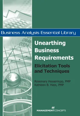 Unearthing Business Requirements - Elicitation Tools and Techniques