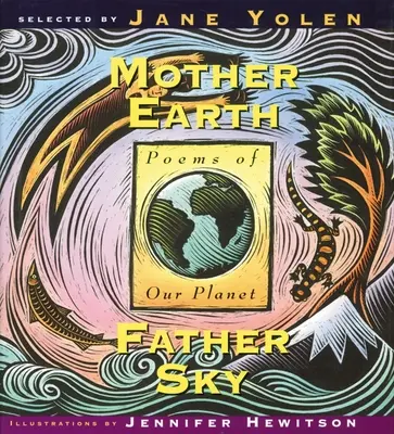 Mama Pământ Tatăl Cer: Poezii ale planetei noastre - Mother Earth Father Sky: Poems of Our Planet