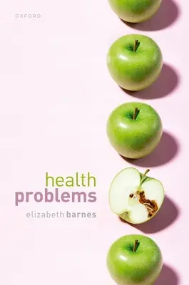 Probleme de sănătate: Enigme filosofice cu privire la natura sănătății - Health Problems: Philosophical Puzzles about the Nature of Health