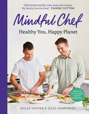 Mindful Chef: Sănătos pentru tine, fericit pentru planetă - Mindful Chef: Healthy You, Happy Planet