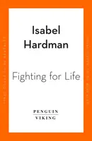 Fighting for Life - Cele douăsprezece bătălii care au făcut NHS nostru, și lupta pentru viitorul său - Fighting for Life - The Twelve Battles that Made Our NHS, and the Struggle for Its Future