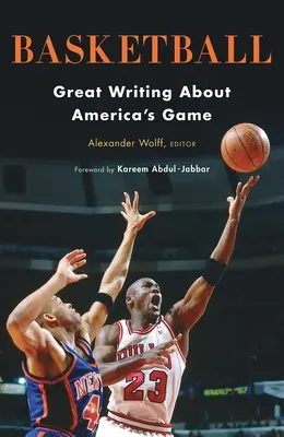 Basketball: Great Writing about America's Game: O publicație specială a Bibliotecii Americii - Basketball: Great Writing about America's Game: A Library of America Special Publication