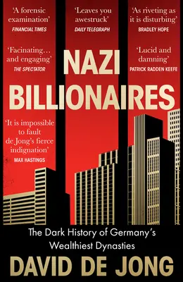 Nazi Billionaires - Istoria întunecată a celor mai bogate dinastii germane - Nazi Billionaires - The Dark History of Germany's Wealthiest Dynasties