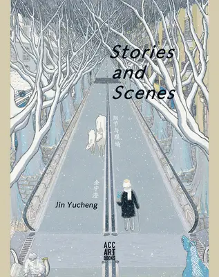 Jin Yucheng: Povestiri și scene - Jin Yucheng: Stories and Scenes