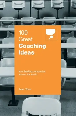 100 de idei excelente de coaching - 100 Great Coaching Ideas