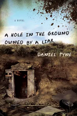 O gaură în pământ deținută de un mincinos - A Hole in the Ground Owned by a Liar