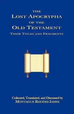 Apocrifele pierdute ale Vechiului Testament - The Lost Apocrypha of the Old Testament