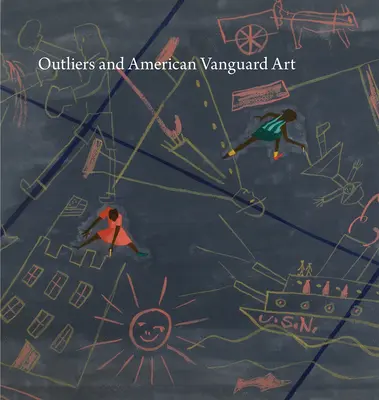 Outliers și arta americană de avangardă - Outliers and American Vanguard Art