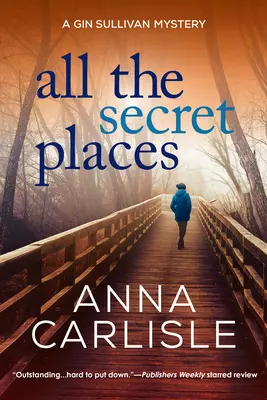 Toate locurile secrete: Un mister Gin Sullivan - All the Secret Places: A Gin Sullivan Mystery