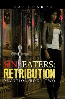 Mâncătorii de păcate 2 - Retribution Devotion Cartea a doua - Sin Eaters 2 - Retribution Devotion Book Two