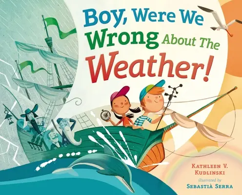 Doamne, ne-am înșelat în privința vremii! - Boy, Were We Wrong about the Weather!