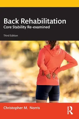 Reabilitarea spatelui: Reexaminarea stabilității de bază - Back Rehabilitation: Core Stability Re-examined