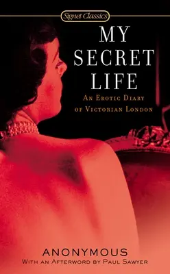 Viața mea secretă: Un jurnal erotic al Londrei victoriene - My Secret Life: An Erotic Diary of Victorian London