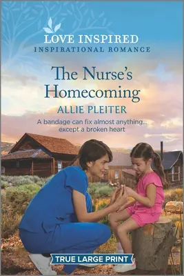 Întoarcerea acasă a infirmierei: An Uplifting Inspirational Romance - The Nurse's Homecoming: An Uplifting Inspirational Romance