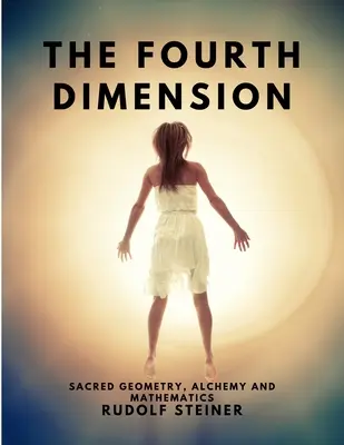 A patra dimensiune - Geometrie sacră, alchimie și matematică - The Fourth dimension - Sacred Geometry, Alchemy and Mathematics