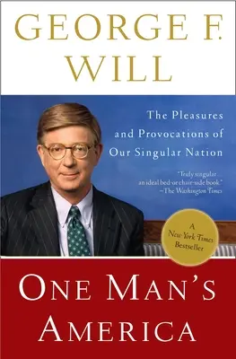 America unui singur om: Plăcerile și provocările națiunii noastre singulare - One Man's America: The Pleasures and Provocations of Our Singular Nation