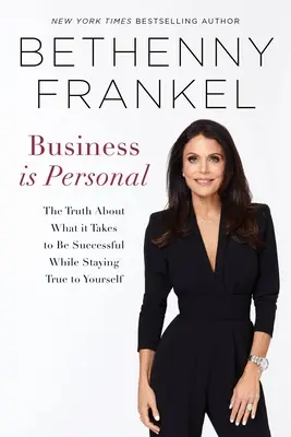 Afacerile sunt personale: Adevărul despre ce trebuie să faci pentru a avea succes rămânând fidel ție însuți - Business Is Personal: The Truth about What It Takes to Be Successful While Staying True to Yourself