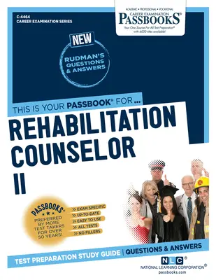 Consilier de reabilitare II (C-4464): Ghid de studiu Passbooks - Rehabilitation Counselor II (C-4464): Passbooks Study Guide