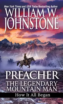 Preacher: Legendarul om de munte: Cum a început totul - Preacher: The Legendary Mountain Man: How It All Began
