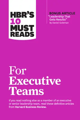 Hbr's 10 Must Reads pentru echipele executive - Hbr's 10 Must Reads for Executive Teams