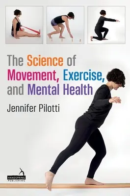 Știința mișcării, a exercițiilor fizice și a sănătății mintale - The Science of Movement, Exercise, and Mental Health