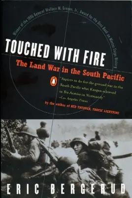 Touched with Fire: Războiul terestru din Pacificul de Sud - Touched with Fire: The Land War in the South Pacific